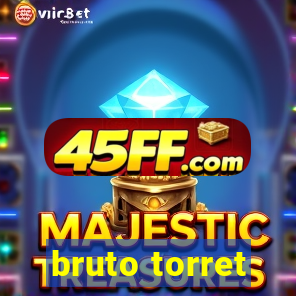 bruto torret